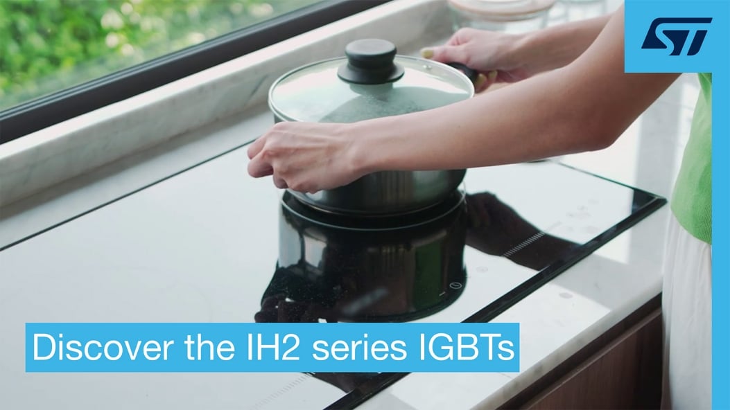 IH2 series IGBTs for induction cooking and home appliances