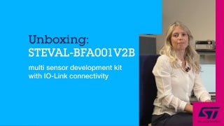 STEVAL-BFA001V2B开箱：支持IO-Link连接的多传感器开发套件