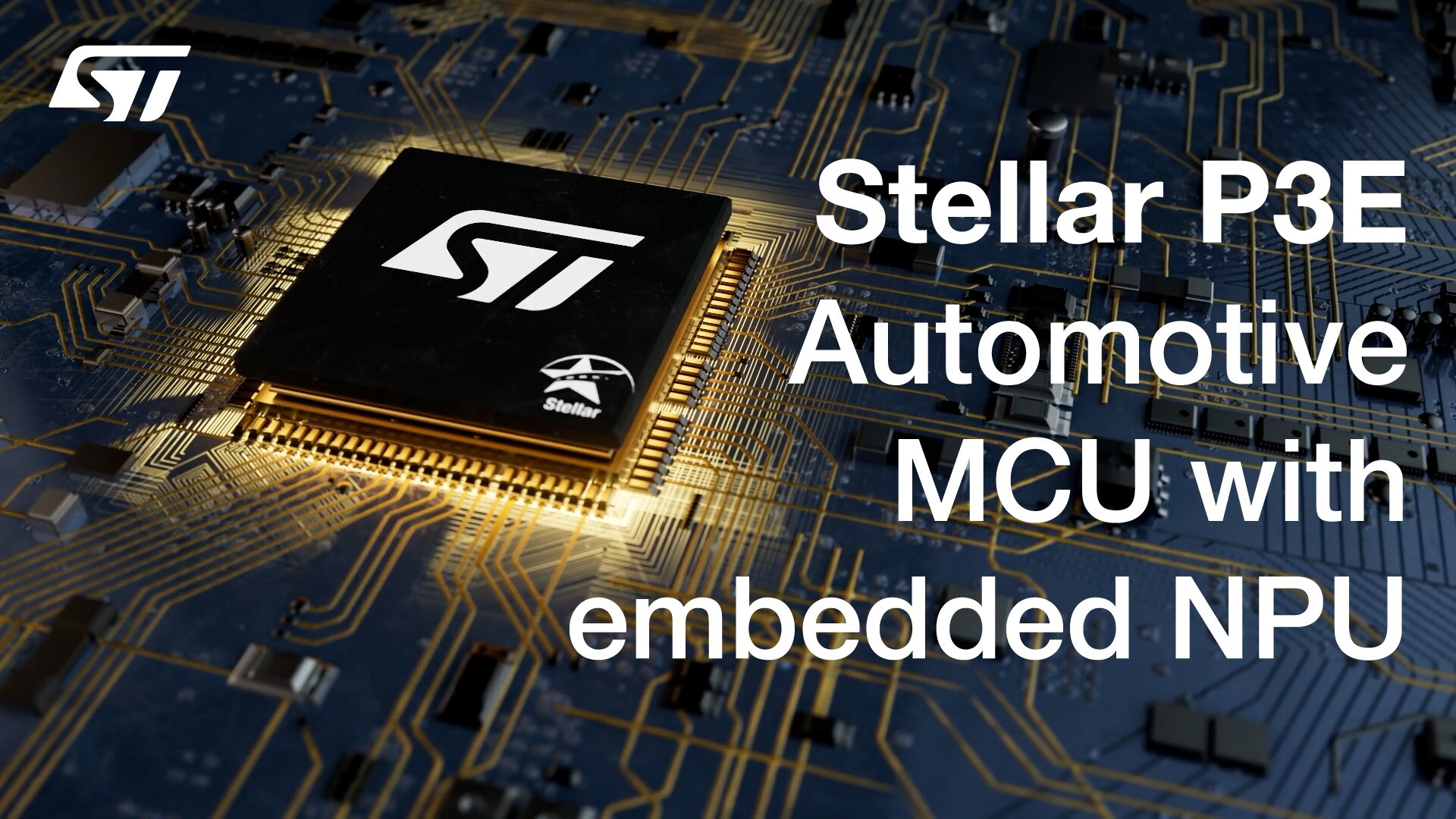 <b>Stellar P3E: ASIL-D MCU with embedded NPU</b>